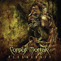 Corpus Mortale - Fleshcraft